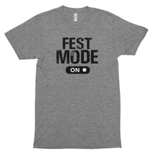Load image into Gallery viewer, Fest Mode ON T-Shirt